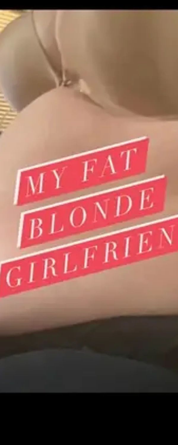 Myfatblondegirlfriend OnlyFans photo 1